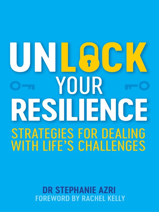 Title details for Unlock Your Resilience by Stephanie Azri - Wait list